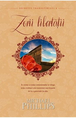 Zorii libertatii - Michael Phillips