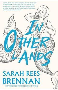 In Other Lands - Sarah Rees Brennan
