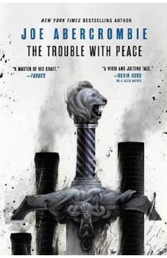 The Trouble with Peace - Joe Abercrombie