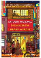 Intoarcere in libraria Morisaki - Satoshi Yagisawa