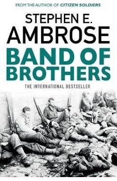 Band Of Brothers - Stephen E. Ambrose