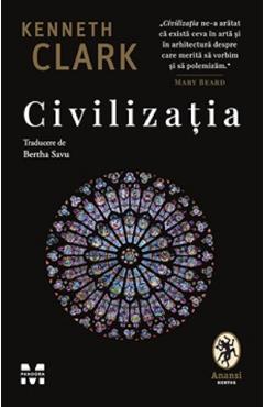 Civilizatia - Kenneth Clark
