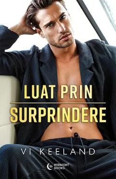 Luat prin surprindere - Vi Keeland