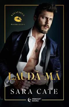 Lauda-ma. Seria Salacious Players Club Vol.1 - Sara Cate