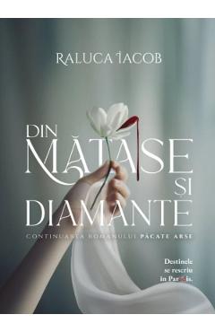 Pacate arse Vol.2: Din matase si diamante - Raluca Iacob