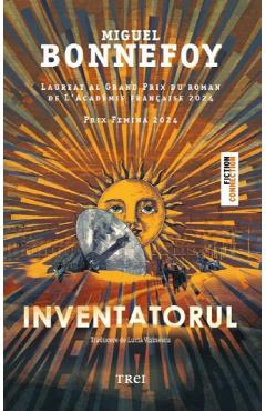 Inventatorul - Miguel Bonnefoy