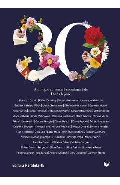30. Antologie aniversara Paralela 45 - Diana Iepure