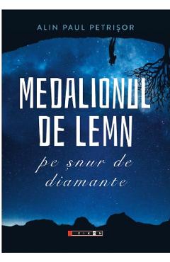Medalionul de lemn pe snur de diamante - Alin Paul Petrisor