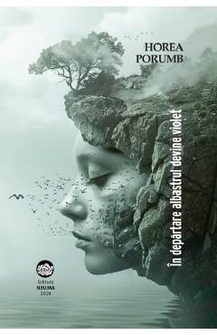 In departare albastrul devine violet - Horea Porumb