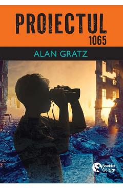 Proiectul 1065 - Alan Gratz