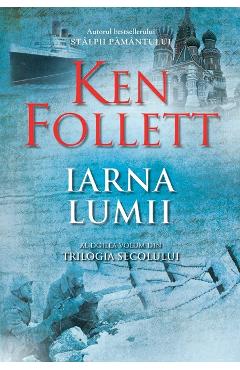 Iarna lumii - Ken Follett