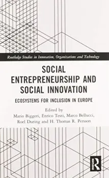 Social Entrepreneurship and Social Innovation. Ecosystems for Inclusion in Europe, Paperback - ***