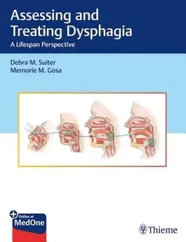 Assessing and Treating Dysphagia: A Lifespan Perspective, Hardcover - Debra Suiter
