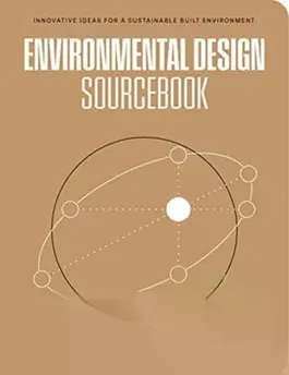 Environmental Design Sourcebook. Innovative Ideas for a Sustainable Built Environment, Paperback - Pete Silver