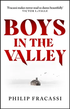 Boys in the Valley, Paperback - Philip Fracassi