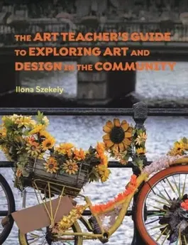 The Art Teacher's Guide to Exploring Art and Design in the Community, Paperback - ***