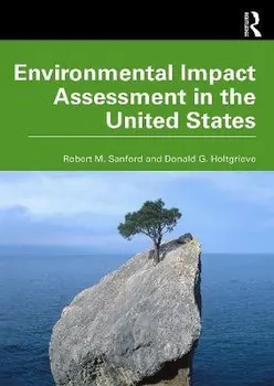 Environmental Impact Assessment in the United States, Paperback - Donald G. Holtgrieve