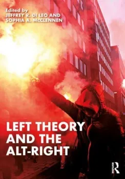 Left Theory and the Alt-Right, Paperback - ***