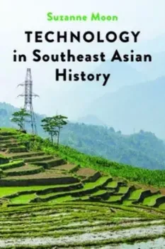 Technology in Southeast Asian History, Paperback - Suzanne Moon
