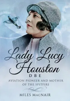Lady Lucy Houston DBE, Hardback - Miles Macnair
