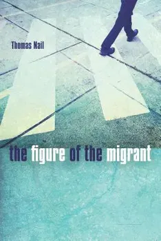 The Figure of the Migrant, Paperback - Thomas Nail