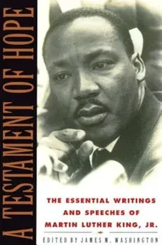 A Testament of Hope: The Essential Writings and Speeches of Martin Luther King, Jr., Paperback - Martin Luther King
