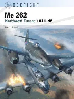 Me 262. Northwest Europe 1944-45, Paperback - Robert Forsyth