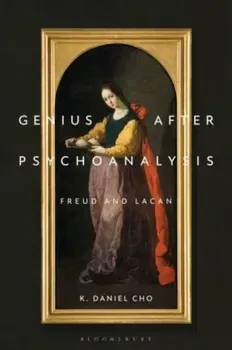 Genius After Psychoanalysis. Freud and Lacan, Paperback - ***