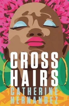 Crosshairs, Paperback - Catherine Hernandez