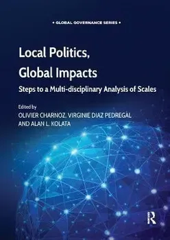 Local Politics, Global Impacts. Steps to a Multi-disciplinary Analysis of Scales, Paperback - ***